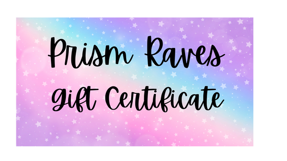 Prism Raves Gift Certificate