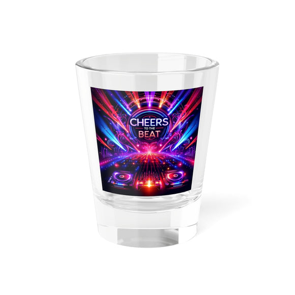Cheers To The Beat Shot Glass, 1.5oz