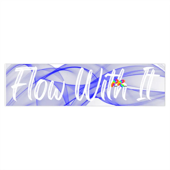 Flow With It Bumper Stickers - Ashley's Cosplay Cache