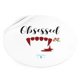 Obsessed Vampire Round Vinyl Stickers - Ashley's Cosplay Cache