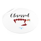 Obsessed Vampire Round Vinyl Stickers - Ashley's Cosplay Cache