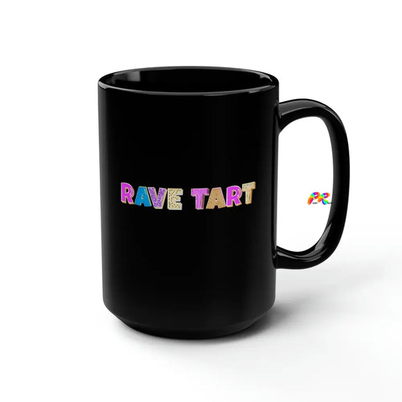 rave gifts, black coffee mug with rave tart in pop tart font, Rave Tart Black Mug 15Oz