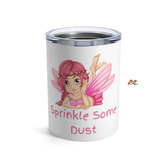 Sprinkle Some Fairy Dust Tumbler 10oz - Ashley's Cosplay Cache