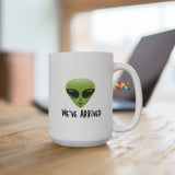 We've Arrived, Alien Coffee Mug 15oz