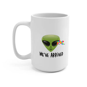 We've Arrived, Alien Coffee Mug 15oz